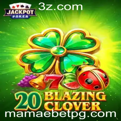 Explorando o Mundo do Jogo 20BlazingClover